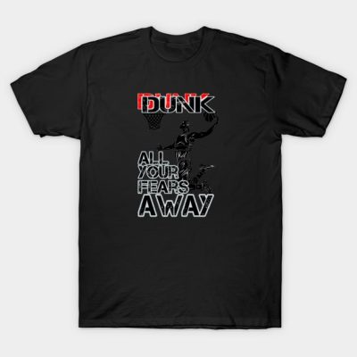 Dunk All Your Fears Away T-Shirt Official onepiece Merch