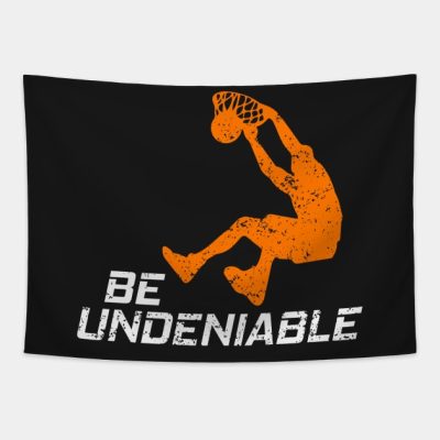 Basketball Be Undeniable Tapestry Official onepiece Merch